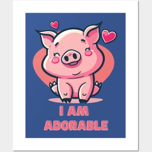 I Am Adorable Pig Posters and Art